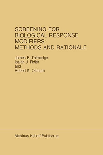 Screening for Biological Response Modifiers: Methods and Rationale (Developments in Oncology, 29, Band 29)