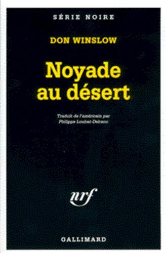 Noyade Au Desert (serie Noire 1)