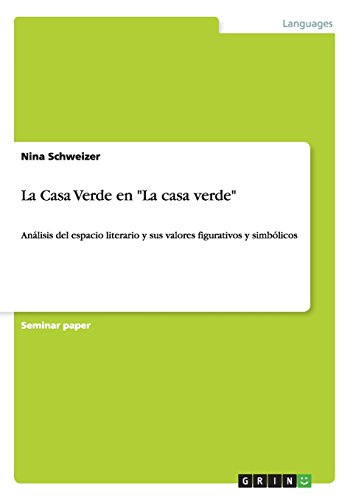 La Casa Verde en La casa verde: Análisis del espacio literario y sus valores figurativos y simbólicos