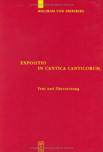 Expositio in Cantica Canticorum: Und Das Commentarium in Cantica Canticorum Haimos Von Auxerre