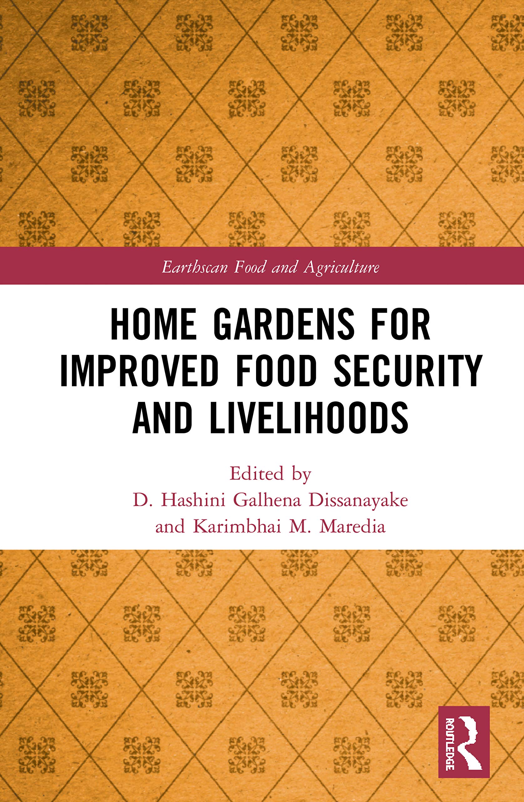 Home Gardens for Improved Food Security and Livelihoods (Earthscan Food and Agriculture)