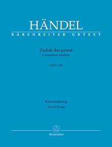 Zadok the priest HWV 258 -Coronation Anthem-. Klavierauszug, Urtextausgabe, BÄRENREITER URTEXT