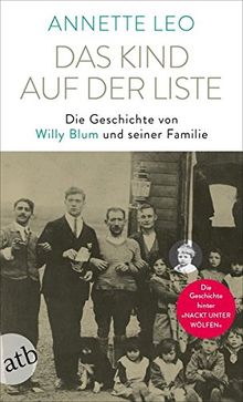 Das Kind auf der Liste: Die Geschichte von Willy Blum und seiner Familie