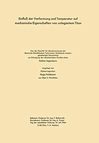 Einfluß der Verformung und Temperatur auf mechanische Eigenschaften von unlegiertem Titan: Von der Fakultät für Maschinenwesen der ... akademischen Grades eines Doktor-Ingenieurs