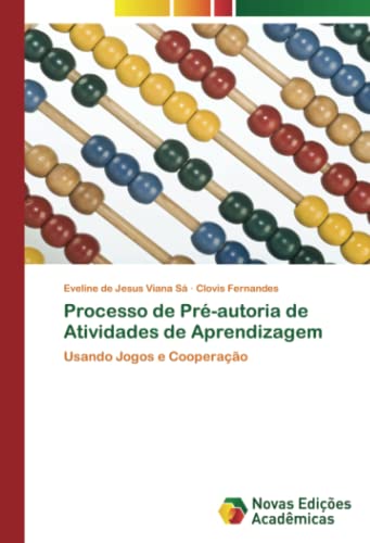 Processo de Pré-autoria de Atividades de Aprendizagem: Usando Jogos e Cooperação
