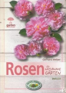 Rosen für naturnahe Gärten