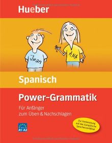 Power Grammatik Spanisch: Für Anfänger zum Üben und Nachschlagen