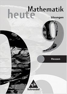 Mathematik heute - Ausgabe 2002 für das 7.-10. Schuljahr an Gymnasien und Gesamtschulen in Hessen und Hamburg. Lösungen 9