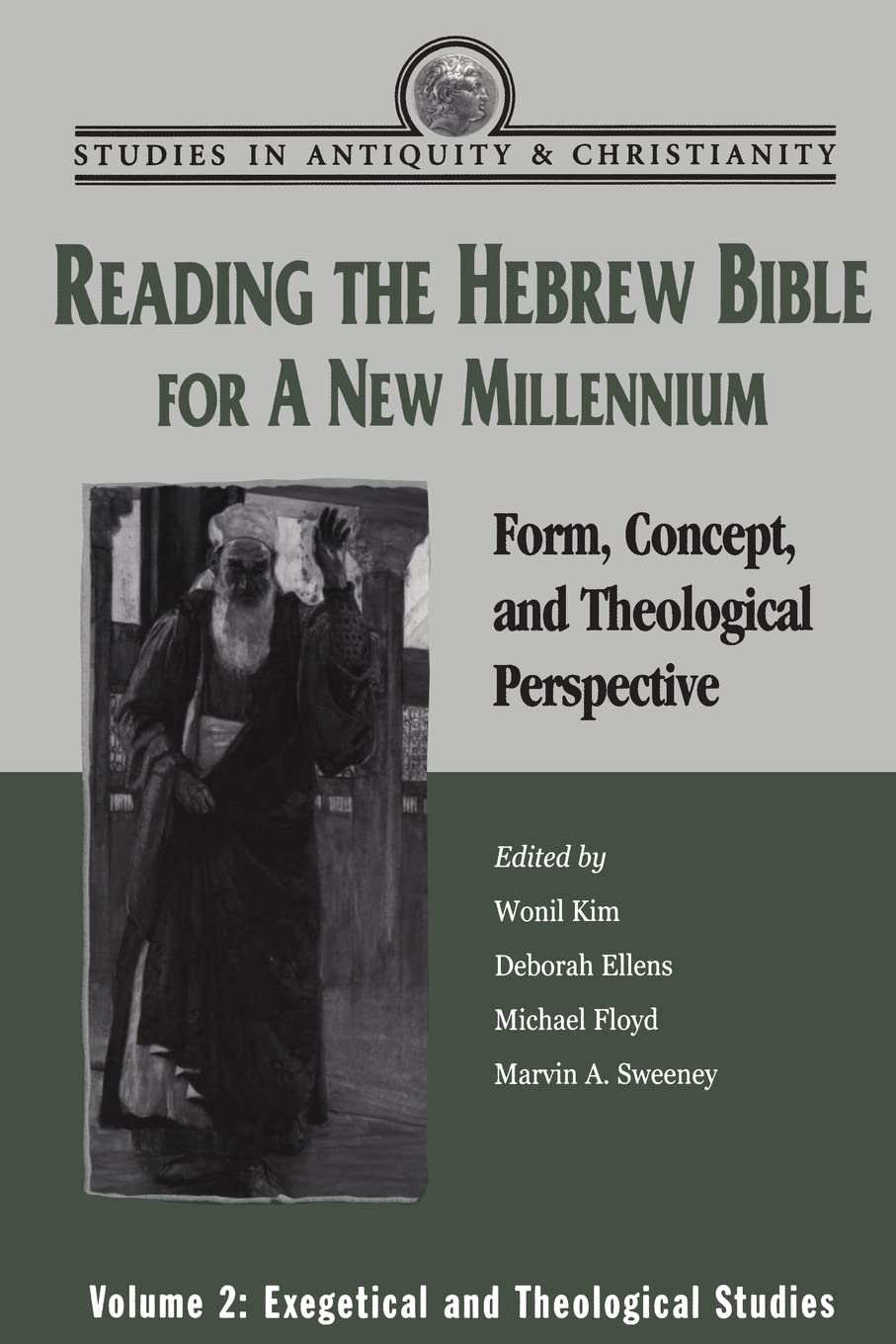 Reading the Hebrew Bible for a New Millennium, Volume 2: Form, Concept, and Theological Perspective (Studies in Antiquity & Christianity, Band 2)