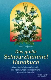 Das große Schwarzkümmel Handbuch