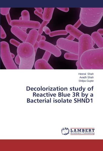 Decolorization study of Reactive Blue 3R by a Bacterial isolate SHND1