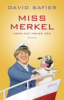 Miss Merkel: Mord auf hoher See: Der neue Fall der Ex-Kanzlerin