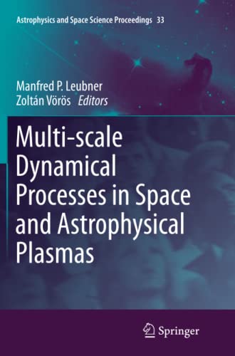 Multi-scale Dynamical Processes in Space and Astrophysical Plasmas (Astrophysics and Space Science Proceedings, Band 33)