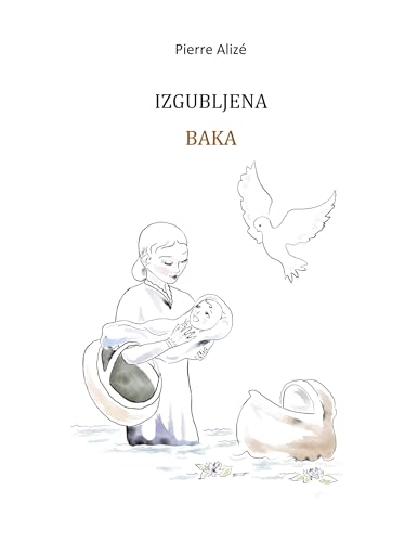 Die verlorengegangene Grossmutter (in Bosnisch/Serbisch/Kroatisch): Izgubljena Baka
