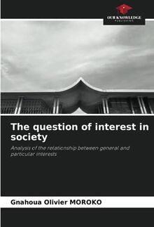 The question of interest in society: Analysis of the relationship between general and particular interests