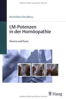 LM-Potenzen in der Homöopathie: Theorie und Praxis de Choudhury, Harimohon | Livre | état très bon
