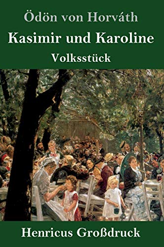Kasimir und Karoline (Großdruck): Volksstück