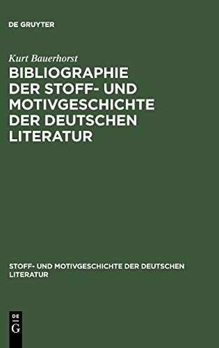 Bibliographie der Stoff- und Motivgeschichte der deutschen Literatur (Stoff- und Motivgeschichte der deutschen Literatur, 17, Band 17)