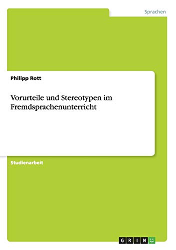 Vorurteile und Stereotypen im Fremdsprachenunterricht