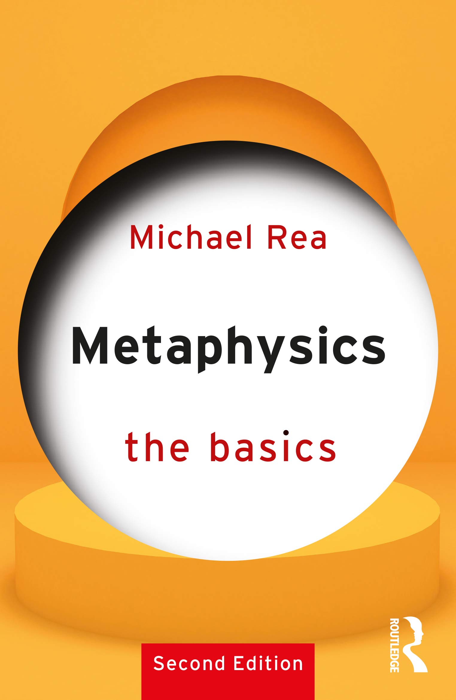 Michael Rea Metaphysics, The Basics