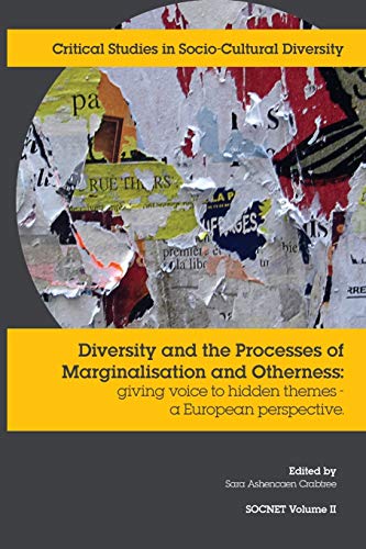 Diversity and the Processes of Marginalisation: A European perspective (Critical Studies in Socio-Cultural Diversity / SOCNET, Band 2)