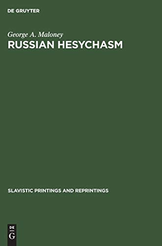 Russian hesychasm: The spirituality of Nil Sorskij (Slavistic Printings and Reprintings, 269, Band 269)