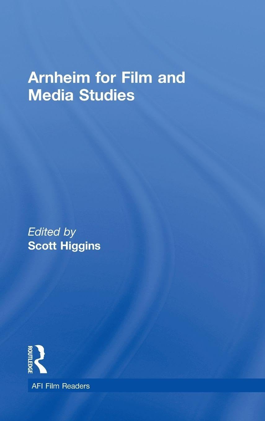 Arnheim for Film and Media Studies (AFI Film Readers)