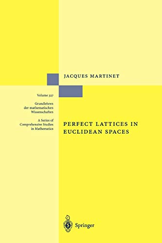 Perfect Lattices in Euclidean Spaces (Grundlehren der mathematischen Wissenschaften, 327, Band 327)