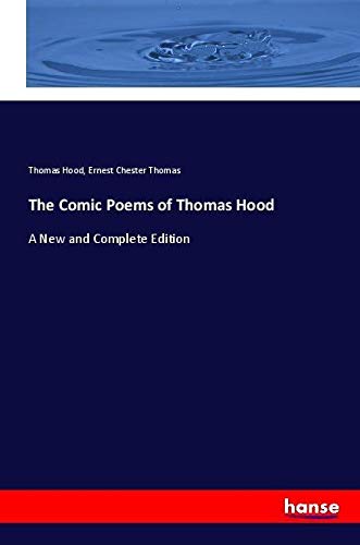 The Comic Poems of Thomas Hood: A New and Complete Edition