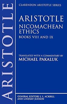 Nicomachean Ethics: Books VIII and IX (Clarendon Aristotle Series)