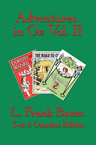 Adventures in Oz Vol. II: Dorothy and the Wizard in Oz, The Road to Oz, The Emerald City of Oz