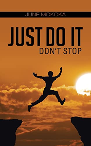 Just Do It: Don't Stop
