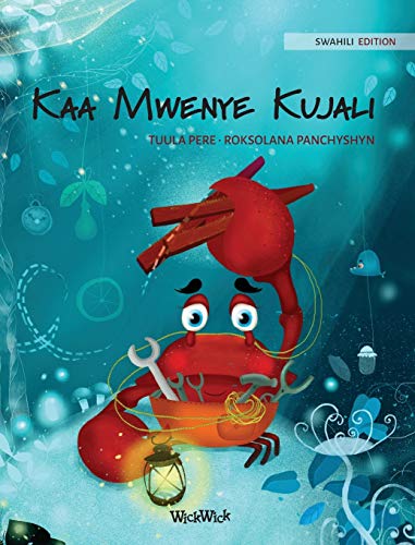 Kaa Mwenye Kujali (Swahili Edition of The Caring Crab) (Colin the Crab, Band 1)