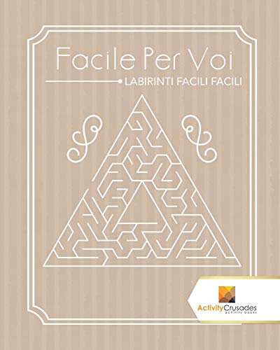 Facile Per Voi : Labirinti Facili Facili