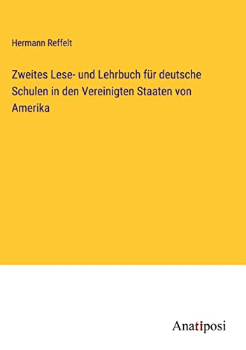 Zweites Lese- und Lehrbuch für deutsche Schulen in den Vereinigten Staaten von Amerika