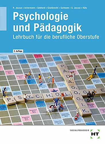 Psychologie und Pädagogik - Andreas Ackermann Klemens Gebhard Marion Dr Giselbrecht Wolfgang Gutmann Gritta-Anne Jaszus Holger Küls Rainer Jaszus Gebunden