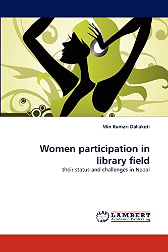 Women participation in library field: their status and challenges in Nepal