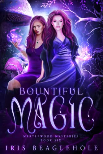 Bountiful Magic: Myrtlewood Mysteries Book 6