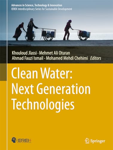 Clean Water: Next Generation Technologies (Advances in Science, Technology & Innovation)