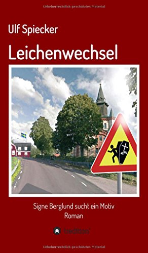 Leichenwechsel: Signe Berglund sucht ein Motiv (Signe Berglund Krimis)