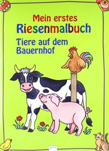 Mein erstes Riesenmalbuch. Tiere auf dem Bauernhof