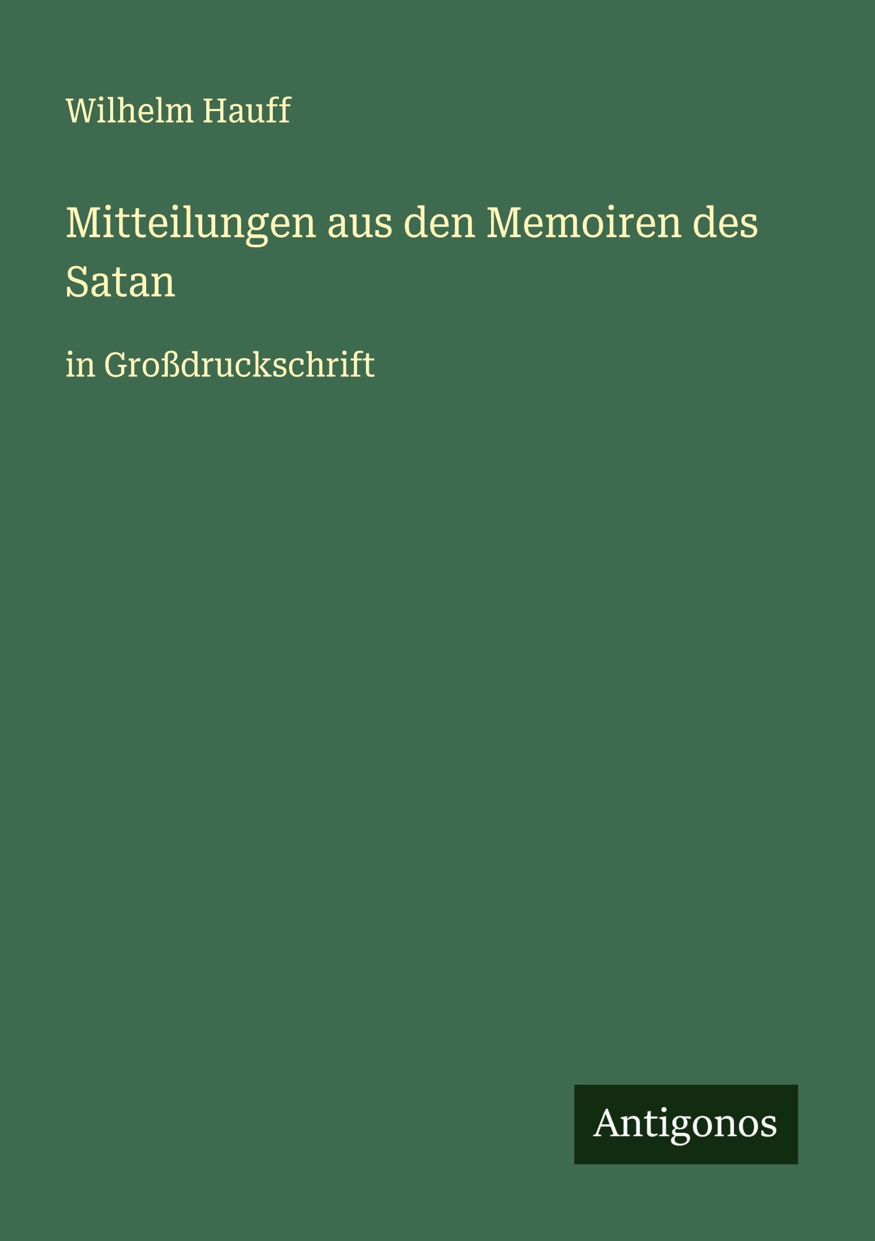 Mitteilungen aus den Memoiren des Satan: in Großdruckschrift