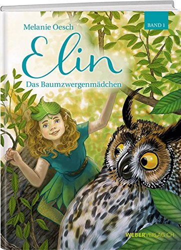 Elin: das Baumzwergenmädchen (Band 1)