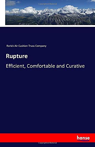 Rupture: Efficient, Comfortable and Curative