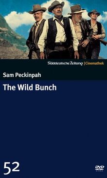 The Wild Bunch - Sie kannten kein Gesetz