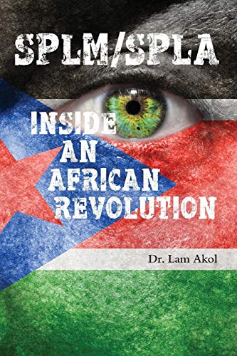 SPLM/SPLA: INSIDE AN AFRICAN REVOLUTION