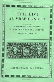 Ab urbe condita Books I-V: Bks.1-5 (Scriptorum Classicorum Bibliotheca Oxoniensis)