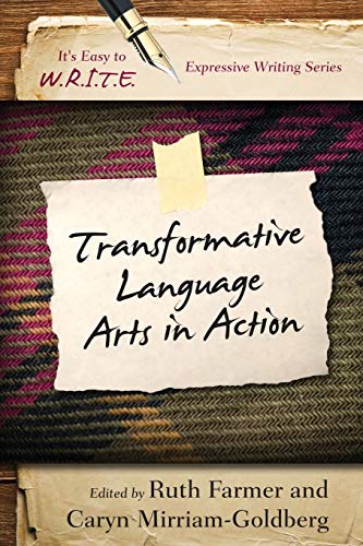 Transformative Language Arts in Action (It's Easy to W.R.I.T.E. Expressive Writing)