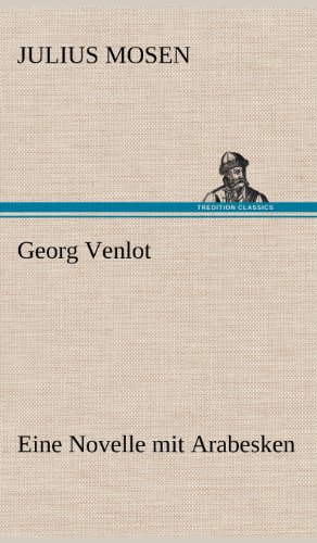 Georg Venlot: Eine Novelle mit Arabesken.