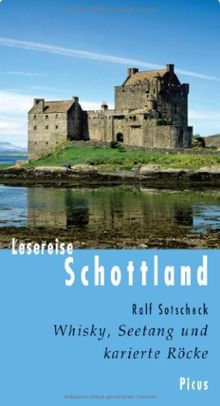 Lesereise Schottland: Whisky, Seetang und karierte Röcke